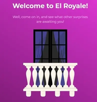 El Royale Welcome